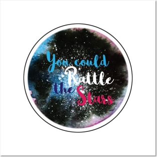 You could rattle the stars Posters and Art